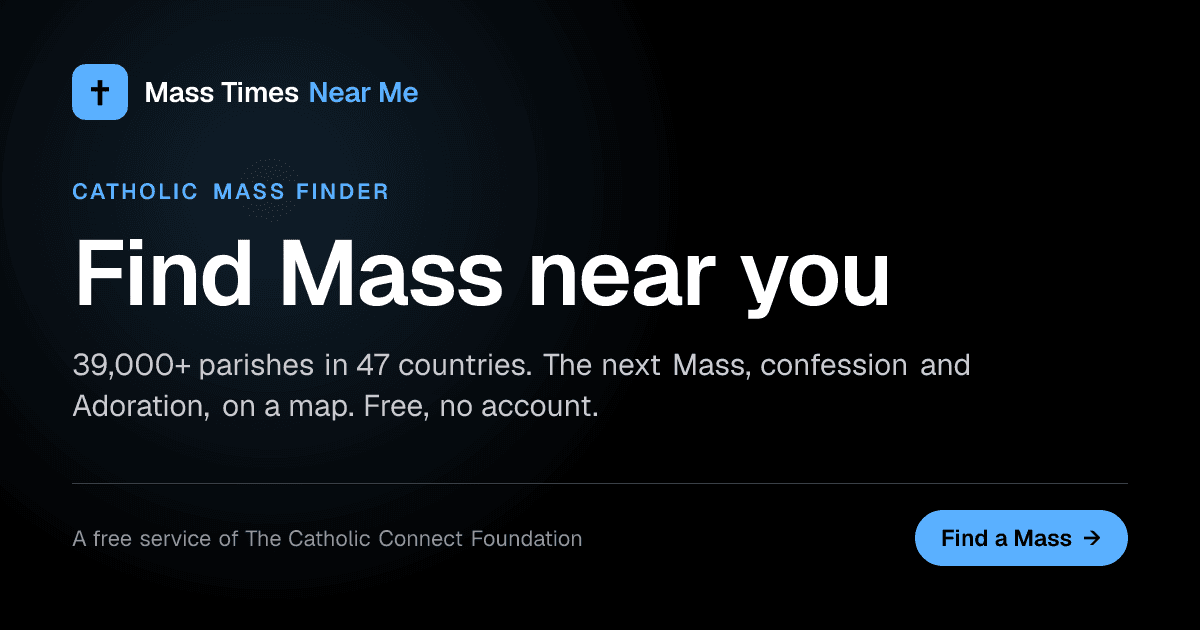 Mass Times Near Me — Find Mass, confession and Adoration anywhere