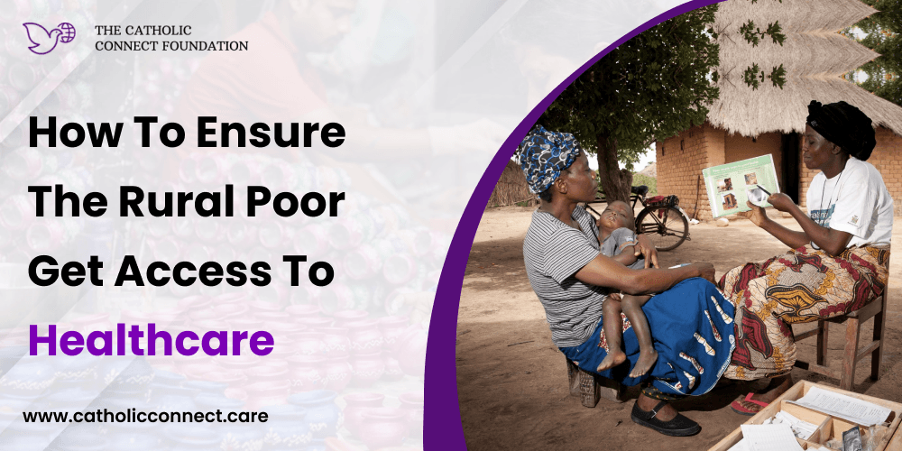 How to ensure the rural poor get access to healthcare
