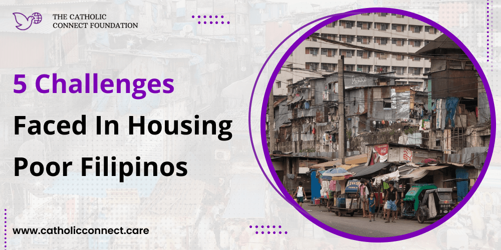 5 challenges faced in housing poor Filipinos